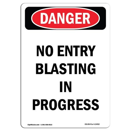 SIGNMISSION OSHA Danger Sign, No Entry Blasting In Progress, 10in X 7in Aluminum, 7" W, 10" L, Portrait OS-DS-A-710-V-2492